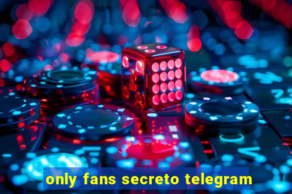 only fans secreto telegram